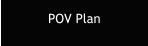 POV Plan