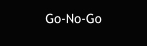 Go-No-Go