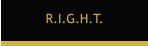 R.I.G.H.T.