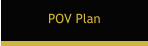 POV Plan